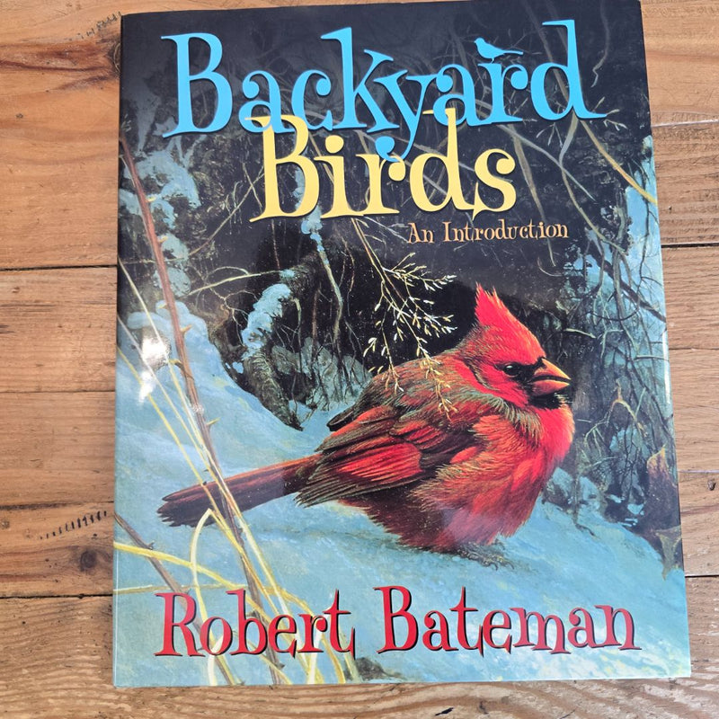 Load image into Gallery viewer, Backyard Birds - An Introduction - Robert Bateman
