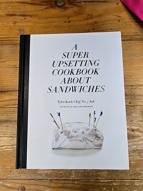 NEW* A Super Upsetting Cookbook About Sandwiches - Tyler Kord Chef