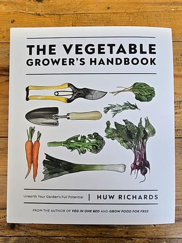 The Vegetable Grower's Handbook - Huw Richards